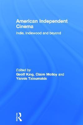 American Independent Cinema: indie, indiewood and beyond - cover