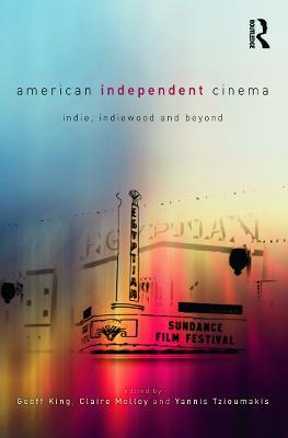 American Independent Cinema: indie, indiewood and beyond - cover