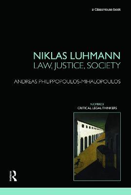 Niklas Luhmann: Law, Justice, Society - Andreas Philippopoulos-Mihalopoulos - cover