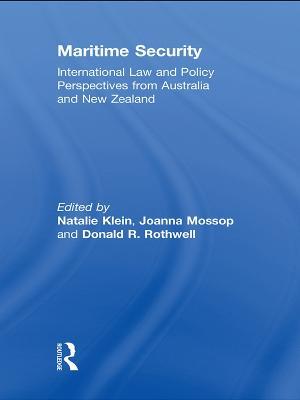Maritime Security: International Law and Policy Perspectives from Australia and New Zealand - cover