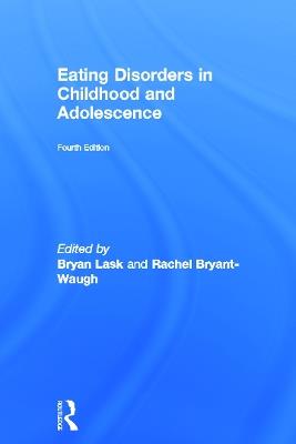 Eating Disorders in Childhood and Adolescence: 4th Edition - cover