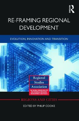 Re-framing Regional Development: Evolution, Innovation and Transition - cover