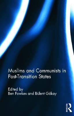 Muslims and Communists in Post-Transition States - cover