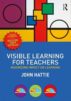 Visible Learning for Teachers: Maximizing Impact on Learning - John Hattie - cover