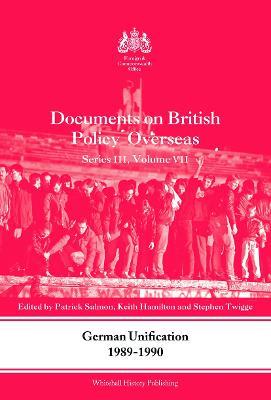 German Unification 1989-90: Documents on British Policy Overseas, Series III, Volume VII - cover