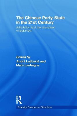 The Chinese Party-State in the 21st Century: Adaptation and the Reinvention of Legitimacy - cover