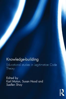 Knowledge-building: Educational studies in Legitimation Code Theory - cover