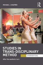 Studies in Trans-Disciplinary Method: After the Aesthetic Turn