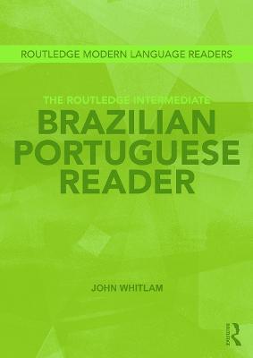 The Routledge Intermediate Brazilian Portuguese Reader - John Whitlam - cover