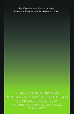Human Rights and the Protection of Privacy in Tort Law: A Comparison between English and German Law - Hans-Joachim Cremer - cover