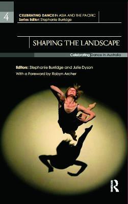 Shaping the Landscape: Celebrating Dance in Australia - cover
