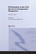 The Politicization of the Civil Service in Comparative Perspective: A Quest for Control