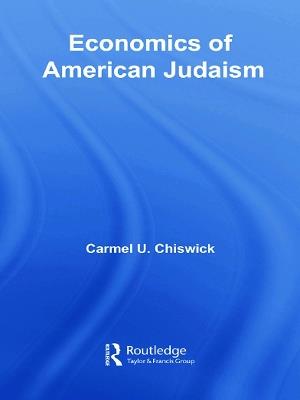 Economics of American Judaism - Carmel Chiswick - cover