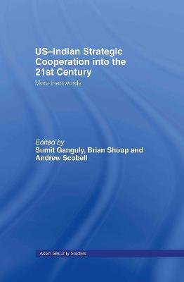 US-Indian Strategic Cooperation into the 21st Century: More than Words - cover