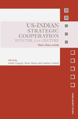 US-Indian Strategic Cooperation into the 21st Century: More than Words - cover