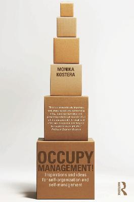 Occupy Management: Inspirations and Ideas for Self-Organization and Self-Management - Monika Kostera - cover