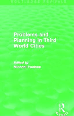 Problems and Planning in Third World Cities (Routledge Revivals) - cover