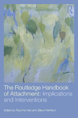 The Routledge Handbook of Attachment: Implications and Interventions - cover