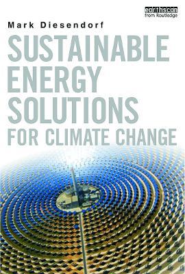Sustainable Energy Solutions for Climate Change - Mark Diesendorf - cover