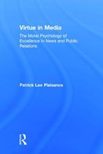 Virtue in Media: The Moral Psychology of Excellence in News and Public Relations