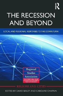 The Recession and Beyond: Local and Regional Responses to the Downturn - cover
