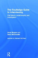 The Routledge Guide to Interviewing: Oral History, Social Enquiry and Investigation