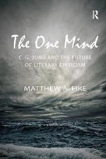 The One Mind: C. G. Jung and the future of literary criticism