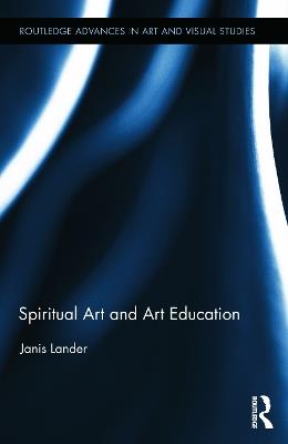 Spiritual Art and Art Education - Janis Lander - cover