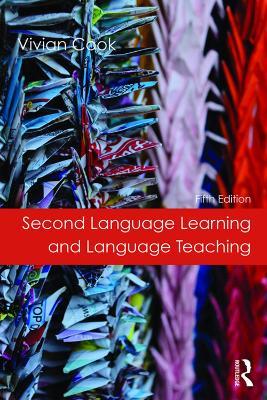 Second Language Learning and Language Teaching: Fifth Edition - Vivian Cook - cover