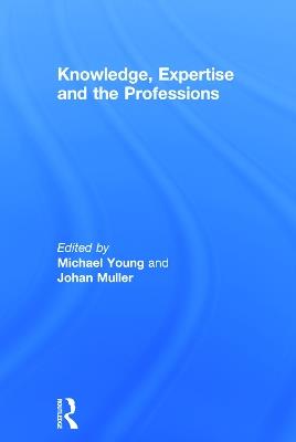 Knowledge, Expertise and the Professions - cover