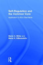 Self-Regulation and the Common Core: Application to ELA Standards
