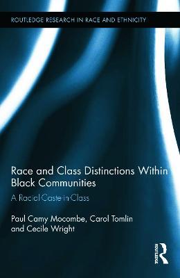 Race and Class Distinctions Within Black Communities: A Racial-Caste-in-Class - cover