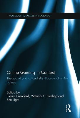 Online Gaming in Context: The social and cultural significance of online games - cover