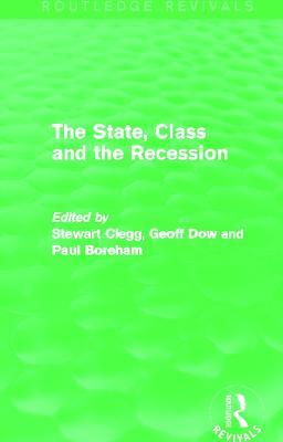 The State, Class and the Recession (Routledge Revivals) - cover