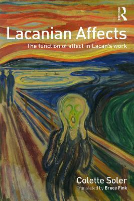 Lacanian Affects: The function of affect in Lacan's work - Colette Soler - cover
