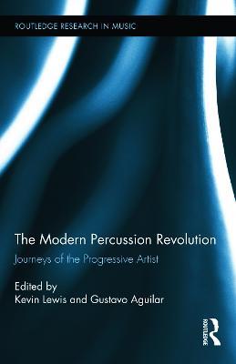 The Modern Percussion Revolution: Journeys of the Progressive Artist - cover