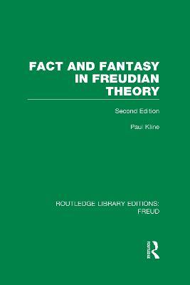 Fact and Fantasy in Freudian Theory (RLE: Freud) - Paul Kline - cover