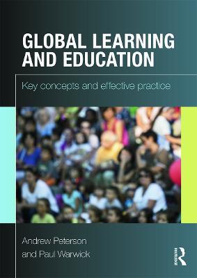 Global Learning and Education: Key concepts and effective practice - Andrew Peterson,Paul Warwick - cover