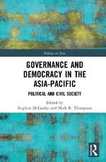 Governance and Democracy in the Asia-Pacific: Political and Civil Society