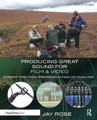 Producing Great Sound for Film and Video: Expert Tips from Preproduction to Final Mix - Jay Rose - cover