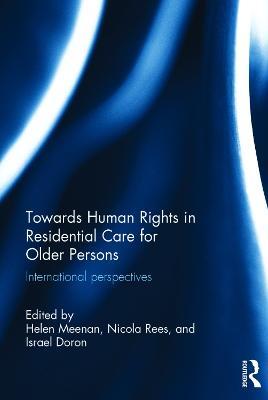 Towards Human Rights in Residential Care for Older Persons: International Perspectives - cover