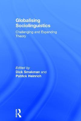Globalising Sociolinguistics: Challenging and Expanding Theory - cover
