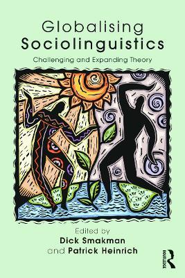 Globalising Sociolinguistics: Challenging and Expanding Theory - cover