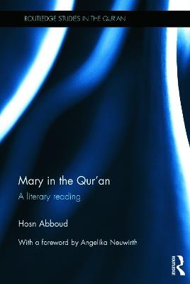 Mary in the Qur'an: A Literary Reading - Hosn Abboud - cover