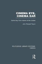 Cinema Eye, Cinema Ear: Some Key Film-makers of the Sixties