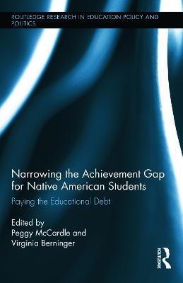 Narrowing the Achievement Gap for Native American Students: Paying the Educational Debt - cover