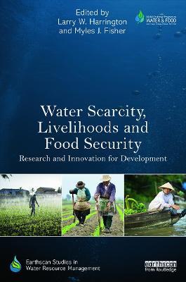 Water Scarcity, Livelihoods and Food Security: Research and Innovation for Development - cover