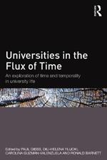 Universities in the Flux of Time: An exploration of time and temporality in university life