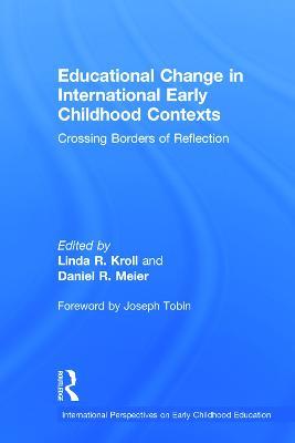 Educational Change in International Early Childhood Contexts: Crossing Borders of Reflection - cover