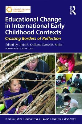 Educational Change in International Early Childhood Contexts: Crossing Borders of Reflection - cover